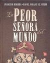PEOR SEÑORA DEL MUNDO, LA