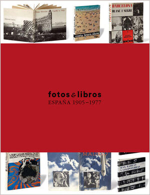 FOTOS Y LIBROS / ESPAÑA 1905-1977