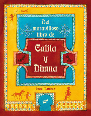 DEL MARAVILLOSO LIBRO DE CALILA Y DIMMA