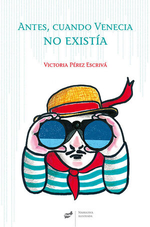 ANTES, CUANDO VENECIA NO EXIST­A