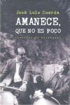AMANECE, QUE NO ES POCO