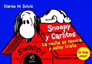 SNOOPY Y CARLITOS 4 - LA NOCHE ES OSCURA Y ESTOY T