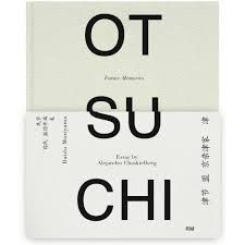OTSUCHI. FUTURE MEMORIES