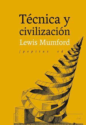 TÉCNICA Y CIVILIZACIÓN