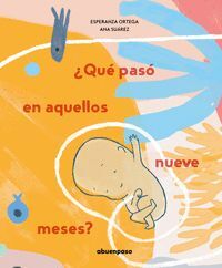 ¿QUÉ PASÓ EN AQUELLOS NUEVE MESES?
