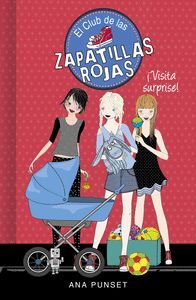 ¡VISITA SURPRISE! (SERIE EL CLUB DE LAS ZAPATILLAS ROJAS 17)