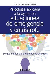 PSICOLOGÍA APLICADA A LA AYUDA EN SITUACIONES DE EMERGENCIA Y CATÁSTROFE