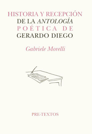 HISTORIA Y RECEPCIÓN DE LA ANTOLOGÍA POÉTICA DE GERARDO DIEGO