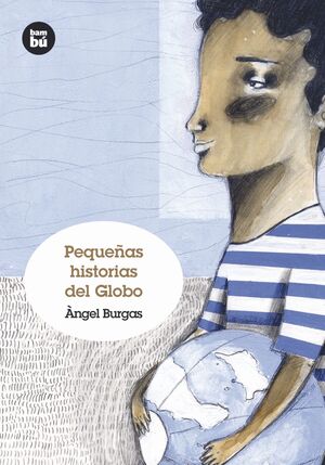 PEQUEÑAS HISTORIAS DEL GLOBO - BAMBU GRANDES LECTORES (12-15
