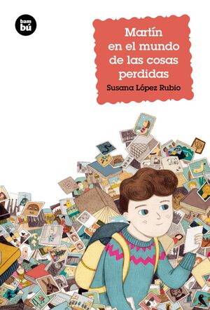 MARTIN EN EL MUNDO DE LAS COSAS PERDIDAS - BAMBU/31 (+9)