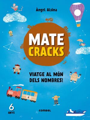 MATECRACKS. ACTIVITATS DE COMPETÈNCIA MATEMÀTICA: NUMERACIÓ, CÀLCUL I RESOLUCIÓ