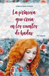 PRINCESA QUE CREÍA EN LOS CUENTOS DE HADAS, LA (N.E.)