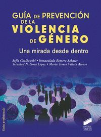 GUÍA DE PREVENCIÓN DE LA VIOLENCIA DE GÉNERO. UNA MIRADA DESDE DENTRO
