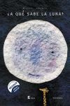 ¿A QUE SABE LA LUNA?