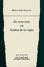 DE SENECTUTE/ACERCA DE LA VEJEZ