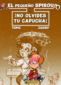 EL PEQUEÑO SPIROU, NO TE OLVIDES TU CAPUCHA