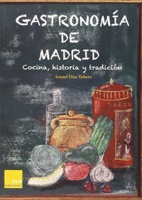 GASTRONOM­A DE MADRID