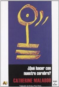 ¿QUÉ HACER CON NUESTRO CEREBRO