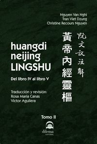 HUANGDI NEIJING LINGSHU. TOMO II (DEL LIBRO IV AL LIBRO V)