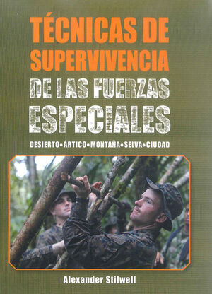 TÉCNICAS DE SUPERVIVENCIA DE LAS FUERZAS ESPECIALES (COLOR)